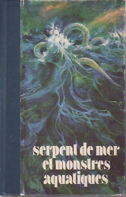 Livrenpoche : Serpent de mer et monstres aquatiques - Jean-Jacques Barloy - Livre