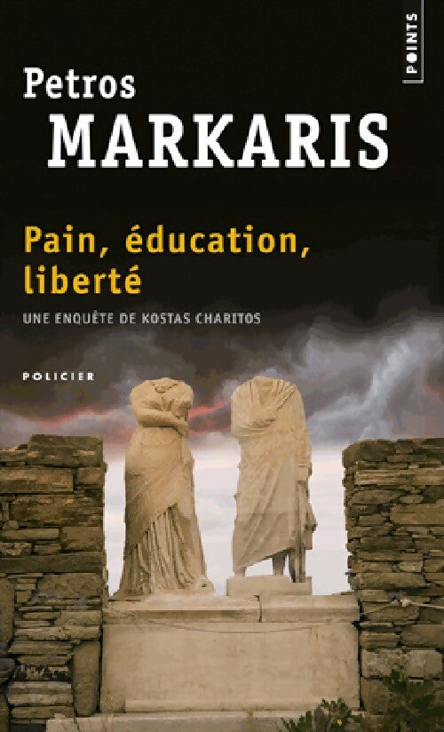 Livrenpoche : Pain, éducation, liberté - Petros Markaris - Livre