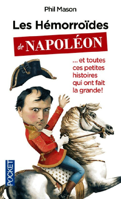 Livrenpoche : Les hémorroïdes de Napoléon - Phil Mason - Livre