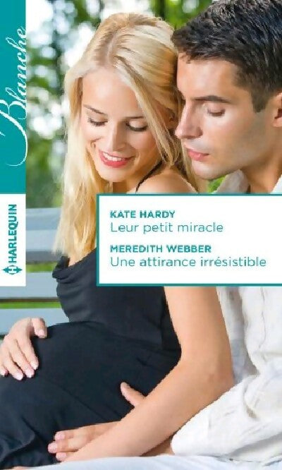 Livrenpoche : Leur petit miracle / Une attirance irrésistible - Meredith Webber, Kate Hardy - Livre