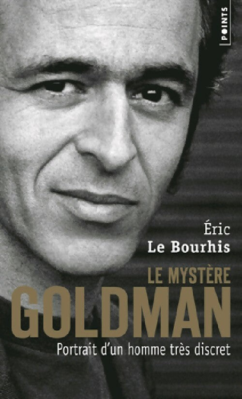 Livrenpoche : Le mystère Goldman - Eric Le Bourhis - Livre