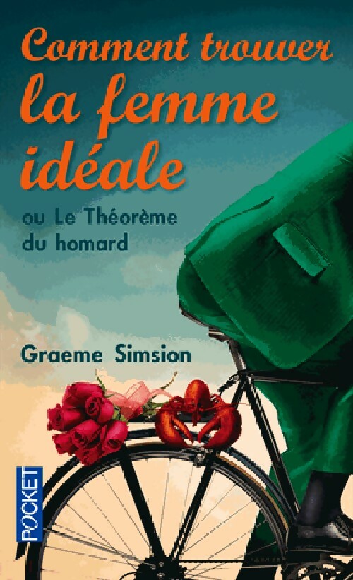 Livrenpoche : Comment trouver la femme idéale - Graeme Simsion - Livre