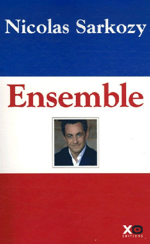 Ensemble - Nicolas Sarkozy -  Xo GF - Livre