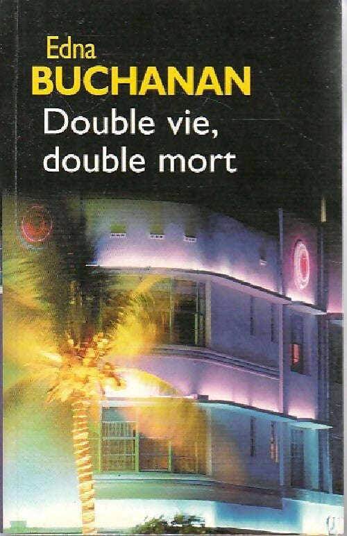 Livrenpoche : Double vie, double mort - Edna Buchanan - Livre