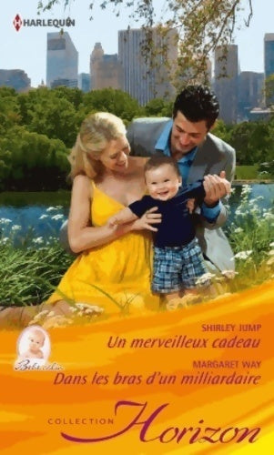 Livrenpoche : Un merveilleux cadeau / Dans les bras d'un milliardaire - Margaret Way, Shirley Jump - Livre