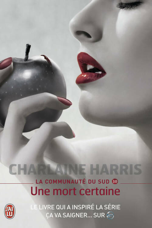 Livrenpoche : La communauté du Sud Tome X : Une mort certaine - Charlaine Harris - Livre