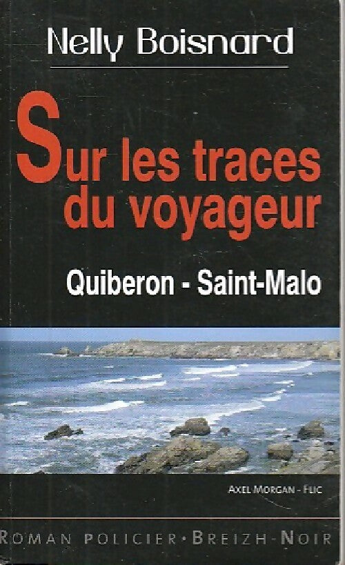 Livrenpoche : Sur les traces du voyageur - Nelly Boisnard - Livre