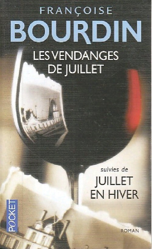 Livrenpoche : Les vendanges de Juillet / Juillet en hiver - Françoise Bourdin - Livre