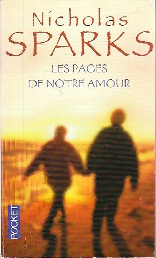 Livrenpoche : Les pages de notre amour - Nicholas Sparks - Livre