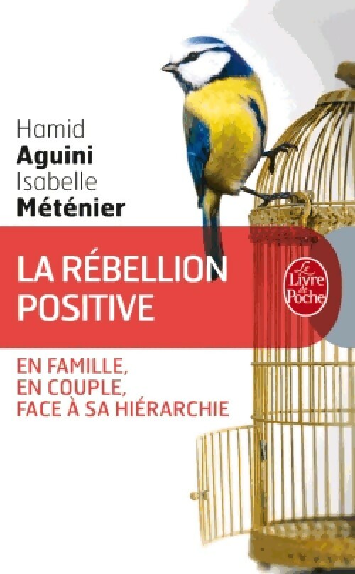 Livrenpoche : La rébellion positive - Isabelle Méténier, Hamed Aguini - Livre