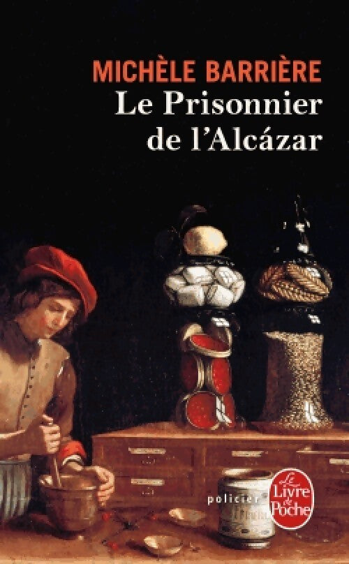 Le prisonnier de l'Alcazar - Michèle Barrière - Livre
