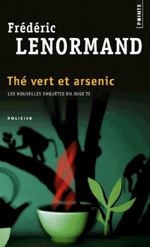 Livrenpoche : Thé vert et arsenic - Frédéric Lenormand - Livre