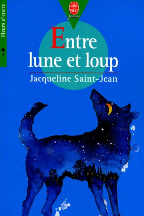 Livrenpoche : Entre lune et loup - Jacqueline Saint-Jean - Livre