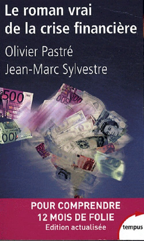 Livrenpoche : Le roman vrai de la crise financière - Jean-Marc Sylvestre - Livre
