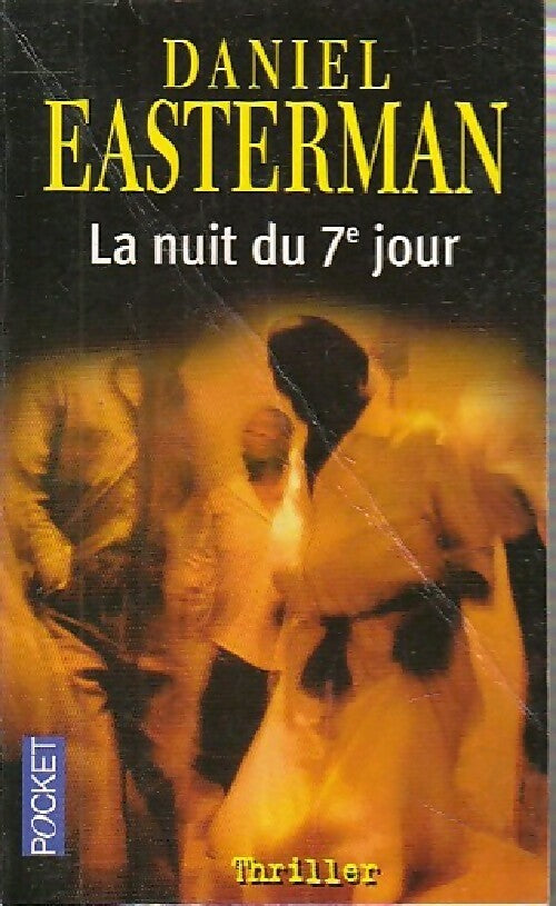 Livrenpoche : La nuit du 7e jour - Daniel Easterman - Livre