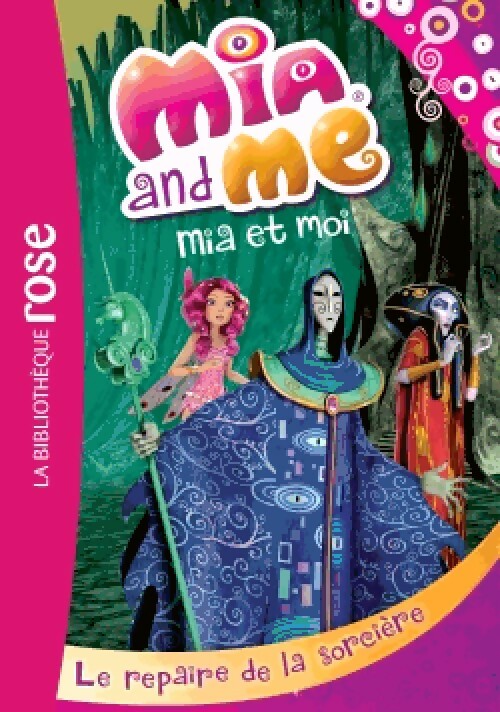 Livrenpoche : Mia et moi Tome IV : Le repaire de la sorcière - Inconnu - Livre