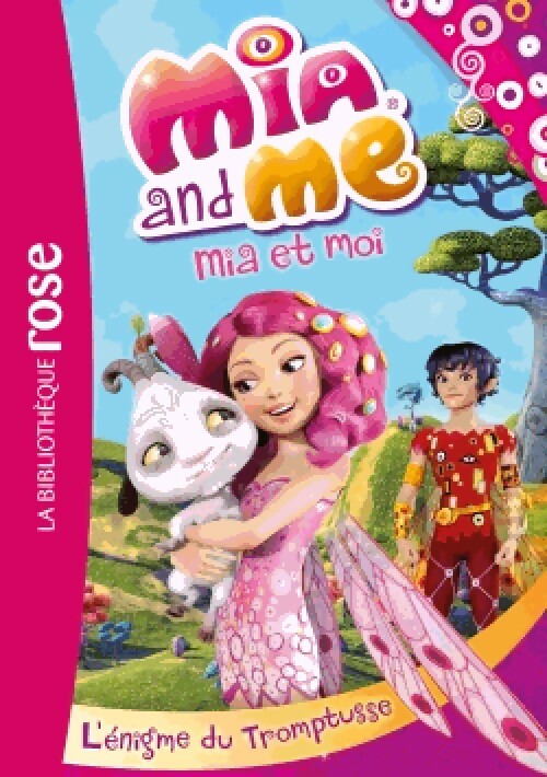 Livrenpoche : Mia et moi Tome II : L'énigme du tromptusse - Inconnu - Livre