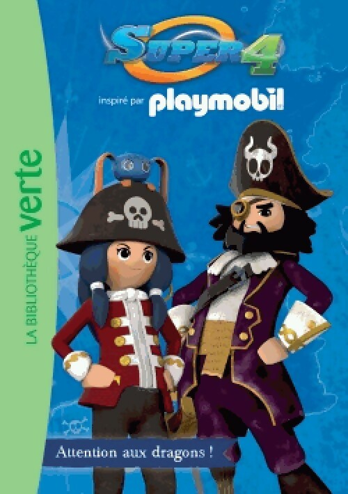 Livrenpoche : Playmobil Super 4 Tome I : Attention aux dragons ! - Inconnu - Livre