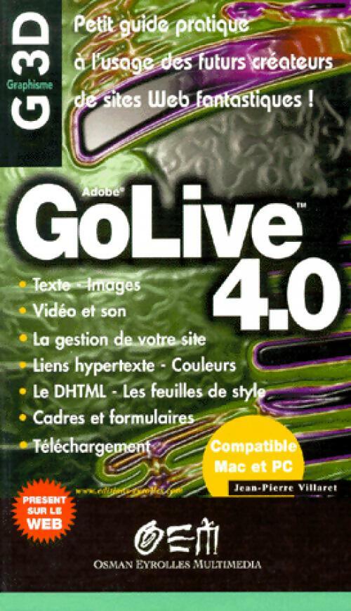 GoLive 4.0 - Jean-Pierre Villaret -  Graphisme & 3D - Livre
