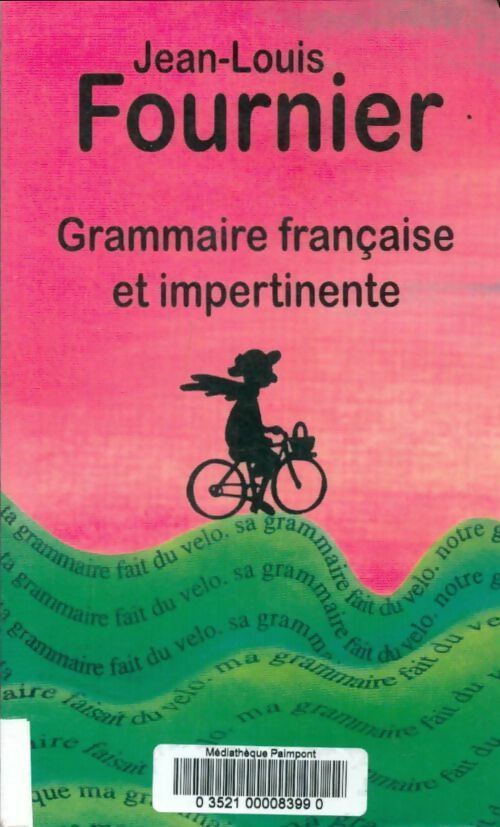 Livrenpoche : Grammaire française et impertinente - Jean-Louis Fournier - Livre
