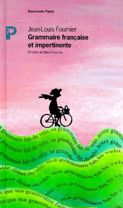 Livrenpoche : Grammaire française et impertinente - Jean-Louis Fournier - Livre