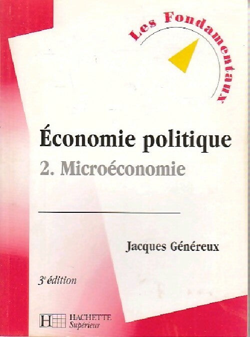 Livrenpoche : Economie politique Tome II : Microéconomie - Jacques Généreux - Livre