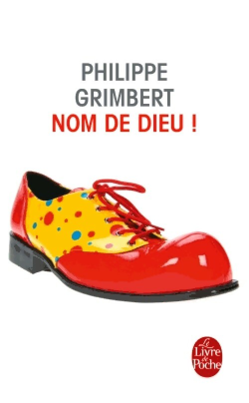 Livrenpoche : Nom de Dieu ! - Philippe Grimbert - Livre