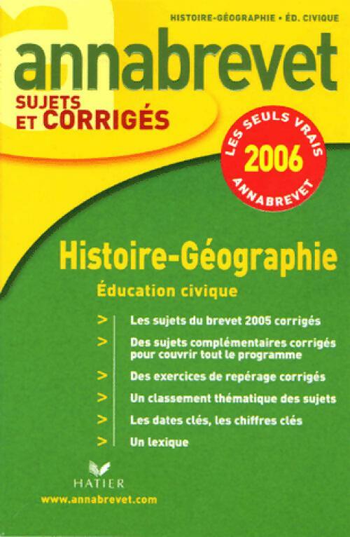 Livrenpoche : Histoire-géographie, Education civique Brevet Sujets et corrigés 2006 - Françoise Aoustin - Livre