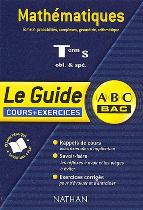 Livrenpoche : Mathématiques Terminale S, obl. & spé. Tome II - Françoise Isblé - Livre