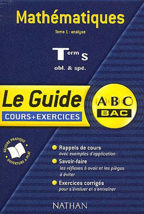 Livrenpoche : Mathématiques Terminale S, obl. & spé. Tome I - Françoise Isblé - Livre
