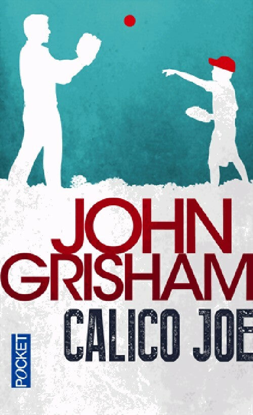 Livrenpoche : Calico Joe - John Grisham - Livre