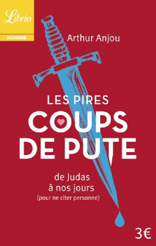Livrenpoche : Les pires coups de pute - Arthur Anjou - Livre