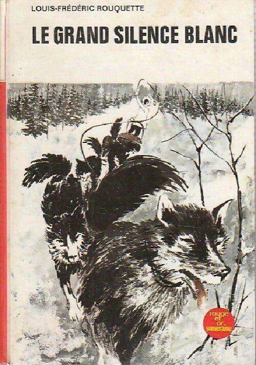 Livrenpoche : Le grand silence blanc - Louis-Frédéric Rouquette - Livre