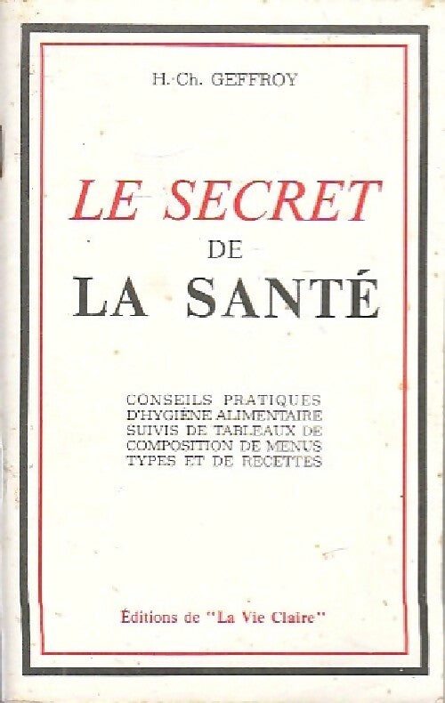 Livrenpoche : Le secret de la santé - Henri-Charles Geffroy - Livre