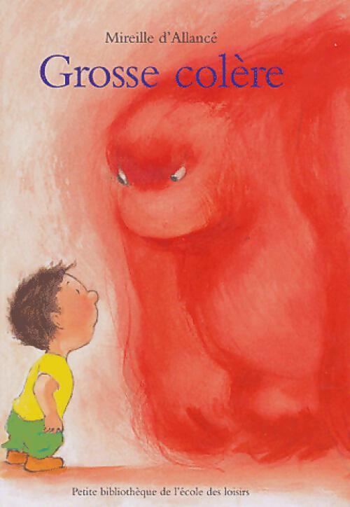 Grosse colère - Mireille D'Allancé - Livre
