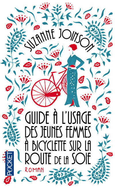Livrenpoche : Guide à l'usage des jeunes femmes à bicyclette sur la route de la soie - Suzanne Joinson - Livre