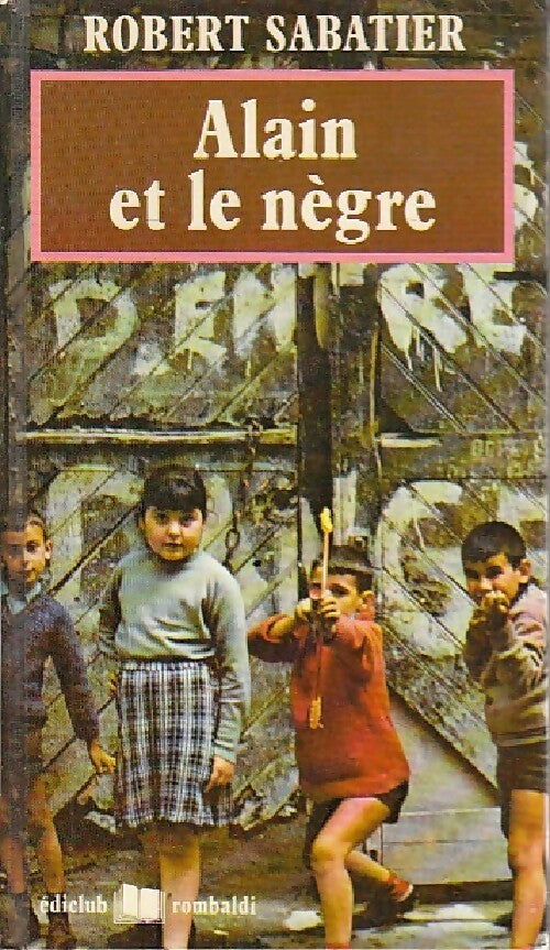 Alain et le nègre - Robert Sabatier - Livre