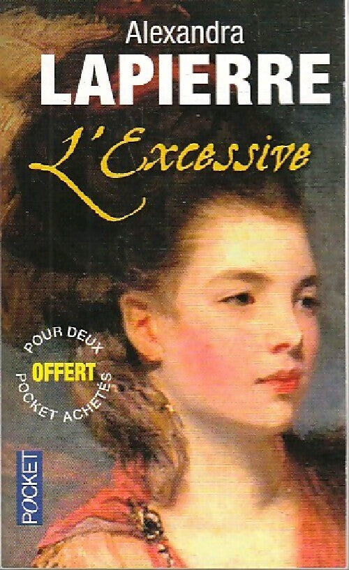 Livrenpoche : L'excessive - Alexandra Lapierre - Livre