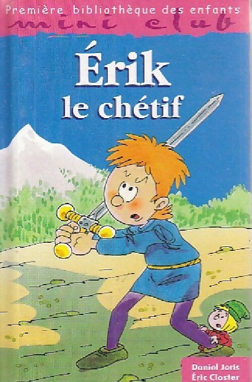 Livrenpoche : Erik le chétif - Daniel Joris - Livre
