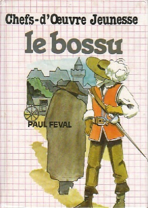 Livrenpoche : Le bossu - Paul Féval - Livre