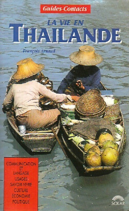 Livrenpoche : La vie en Thaïlande - François Arnaud - Livre