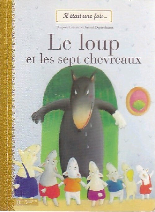 Le loup et les sept chevreaux - Christel Desmoineaux - Livre