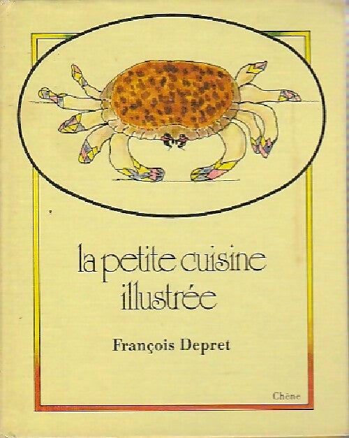La petite cuisine illustrée - François Depret - Livre