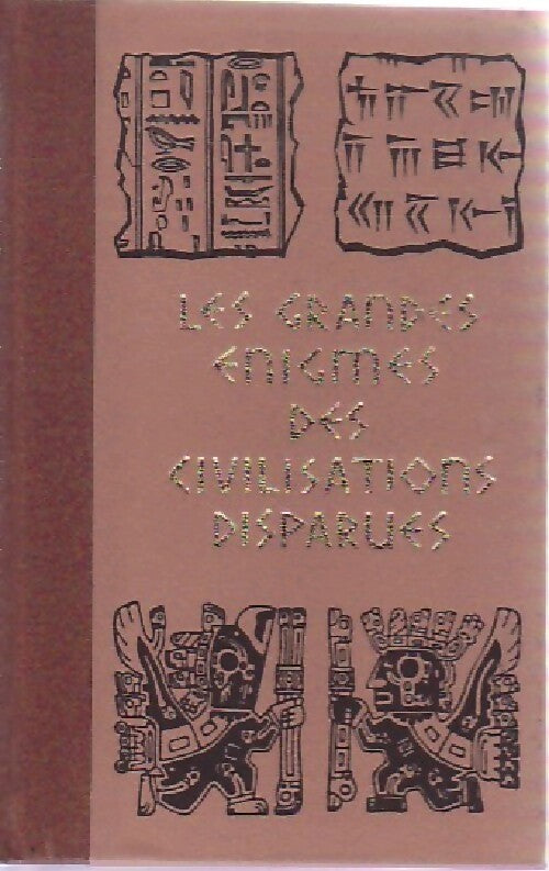 Livrenpoche : Les grandes énigmes des civilisations disparues Tome I - Paul Ulrich - Livre