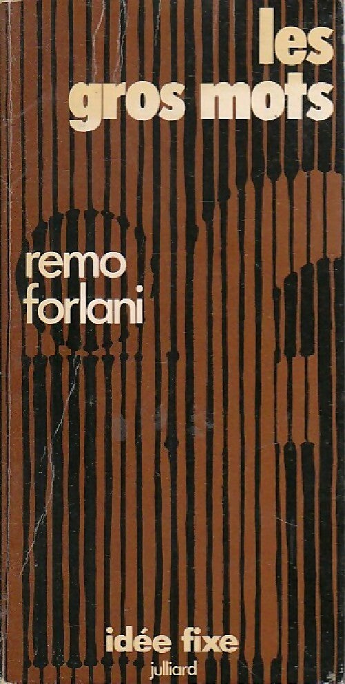 Livrenpoche : Les gros Mots - Remo Forlani - Livre