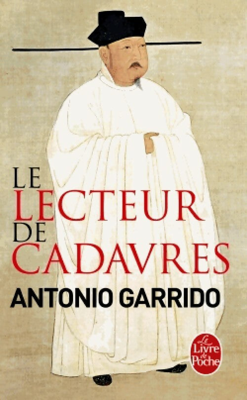 Livrenpoche : Le lecteur de cadavres - Antonio Garrido - Livre