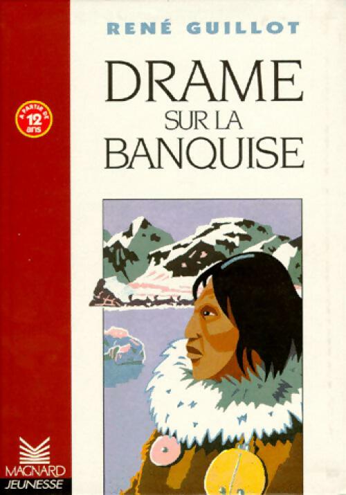 Livrenpoche : Drame sur la banquise - René Guillot - Livre