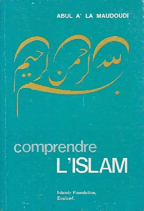 Livrenpoche : Comprendre l'islam - Abul A La Maudoudi - Livre