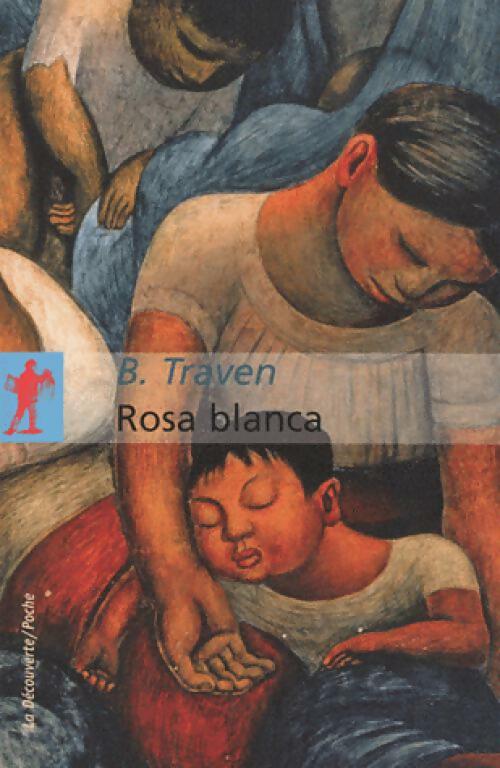Livrenpoche : Rosa blanca - B. Traven - Livre