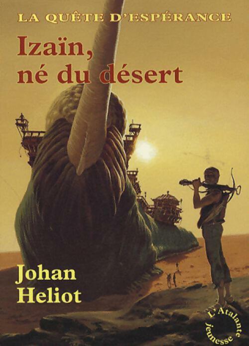 Livrenpoche : La quête d'espérance Tome I : Izaïn, né du désert - Johan Helio - Livre